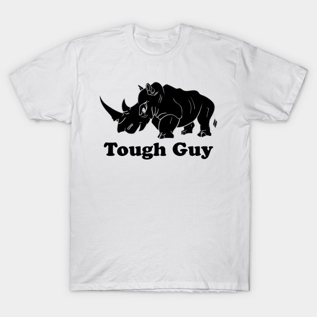 Tough Guy Tough Guy TShirt TeePublic